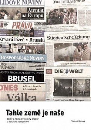 Tahle země je naše - Český a německý veřejný prostor v deiktické perspektivě