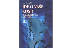Jde o vaše kosti - Bolesti zad a kloubů, osteoporóza