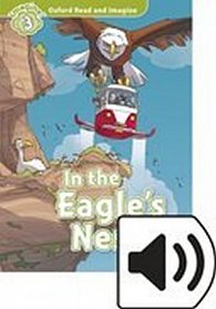 Oxford Read and Imagine Level 3 In the Eagles Nest with Audio Mp3 Pack