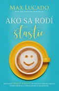Ako sa rodí šťastie