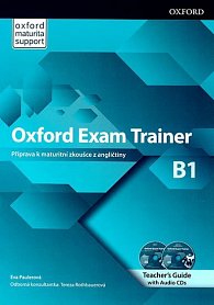 Oxford Exam Trainer B1 Teacher´s Book (CZEch Edition)