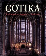 Gotika - Architektura, sochařství, malířství