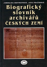 Biografický slovník archivářů Čes.zemí