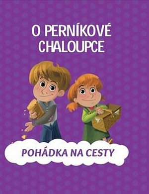 O perníkové chaloupce - Pohádka na cesty