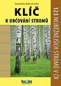 Klíč k určování stromů - 123 nejběžnějších stromů v ČR