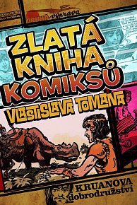 Zlatá kniha komiksů Vlastislava Tomana - Kruanova dobrodružství