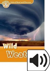 Oxford Read and Discover Level 5 Wild Weather with Mp3 Pack