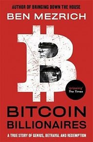 Bitcoin Billionaires : A True Story of Genius, Betrayal and Redemption