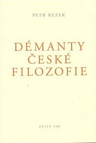 Démanty české filozofie - Spisy VIII.
