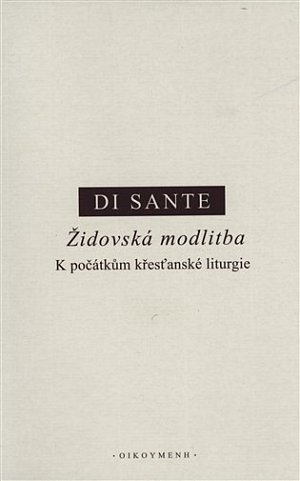 Židovská modlitba: K počátkům křesťanské liturgie