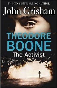 Theodore Boone 4 - The Activist