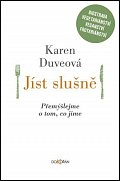 Jíst slušně - Přemýšlejme o tom, co jíme