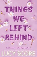 Things We Left Behind: the heart-pounding new book from the bestselling author of Things We Never Got Over