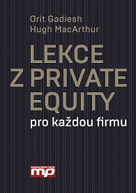 Lekce z Private Equity pro jakokouliv firmu