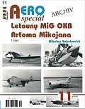 AEROspeciál 11 - Letouny MiG OKB Arťoma Mikojana 1. část