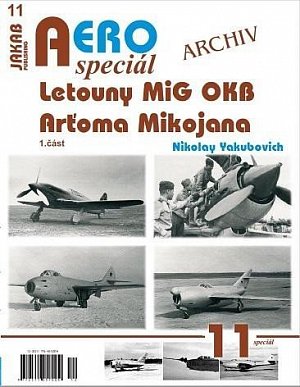 AEROspeciál 11 - Letouny MiG OKB Arťoma Mikojana 1. část