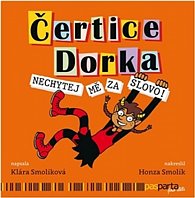 Čertice Dorka - Nechytej mě za slovo!