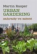 Urban Gardering - Zahrady ve městě