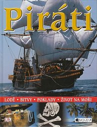 Piráti - lodě,bitvy,poklady,život na moři
