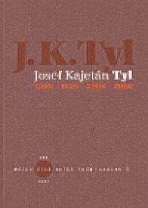 Josef Kajetán Tyl 1808-1856-2006-2008