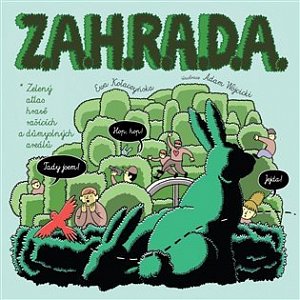 Zahrada - Zelený atlas hravě rašících a důmyslných arealů