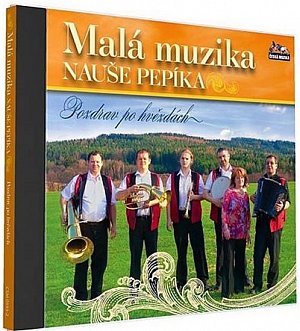 Malá muzika Nauše Pepíka - Pozdrav po hvězdách - 1 CD