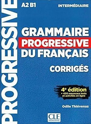 Grammaire progressive du francais: Intermédiaire Corrigés, 4. édition