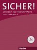 Sicher! B2: Lehrerhandbuch