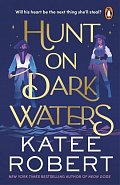 Hunt On Dark Waters: A sexy fantasy romance from TikTok phenomenon and author of Neon Gods, 1.  vydání