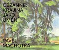 Cézanne: Krajina jako umění