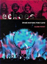 Echoes - Úplná historie Pink Floyd