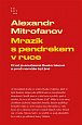 Mrazík s pendrekem v ruce - Proč je současné Rusko takové a proč nemůže být jiné, 1.  vydání