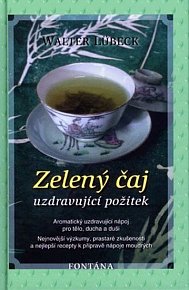 Zelený čaj - Uzdravující požitek