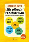 Síla přírodní fermentace - Jedinečná chuť a léčivá síla živých kultur
