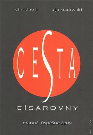 Cesta císařovny - Manuál úspěšné ženy