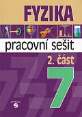 Fyzika 7 - 2. část pracovní sešit pro praktické ZŠ, 2.  vydání
