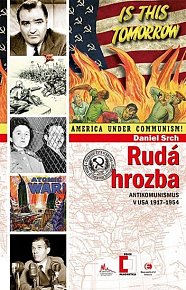 Rudá hrozba - Antikomunismus ve USA 1917-1954