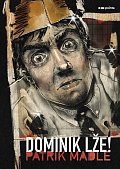 Dominik lže!
