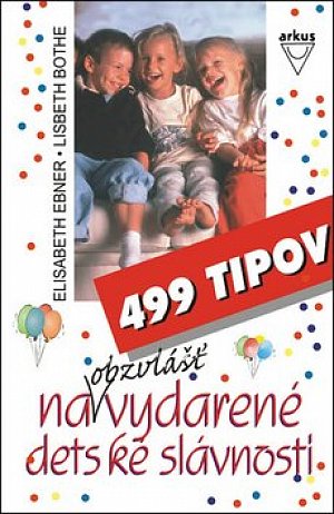 499 tipov na obzvlášť vydarené detské slávnosti