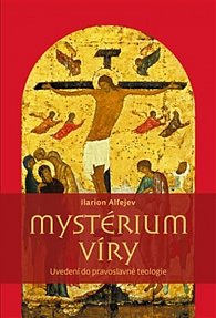Mystérium víry - Uvedení do pravoslavné teologie