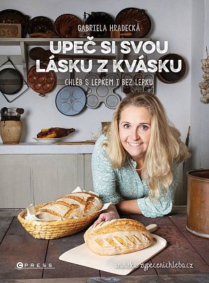 Upeč si svou lásku z kvásku - Chléb s lepkem i bez lepku