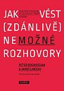 Jak vést (zdánlivě) nemožné rozhovory - Velmi praktický návod, jak se domluvit téměř s každým