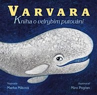 Varvara - Kniha o velrybím putování