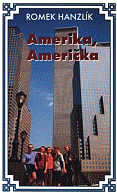 Amerika, Američka aneb kde jsou doma Už jsme doma