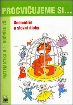 Procvičujeme si...Geometrie a slovní úlohy (1.ročník)