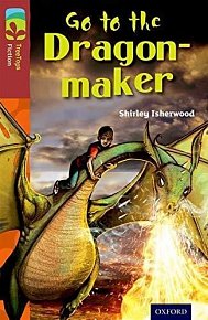 Oxford Reading Tree TreeTops Fiction 15 More Pack A Go to the Dragon-Maker