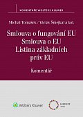 Smlouva o fungování EU Smlouva o EU Listina základních práv EU - Komentář