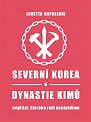 Severní Korea a dynastie Kimů - Nepřítel, kterého rádi nenávidíme