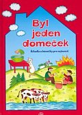 Byl jeden domeček - Velká kniha říkadel pro nejmenší
