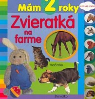 Mám 2 roky Zvieratká na farme